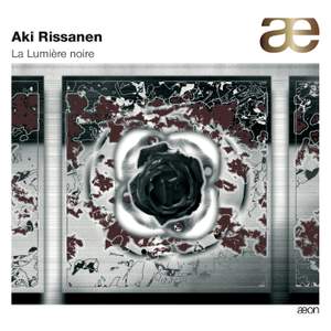 Aki Rissanen: La Lumiere Noire