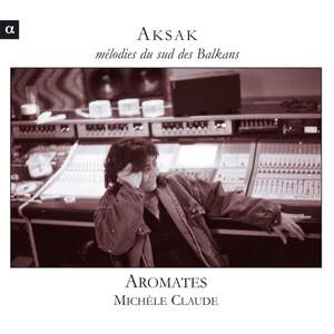 Aksak: Melodies du Sud des Balkans