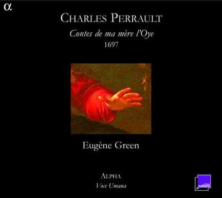 Charles Perrault: Contes de ma Mère l'Oye 1697