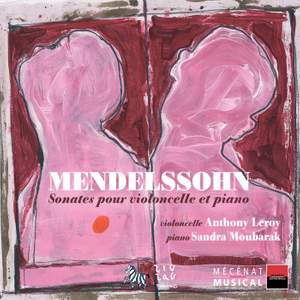 Mendelssohn: Cello Sonatas