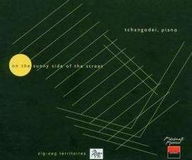 Tchangodei: On the Sunny Side of the Street