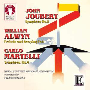 Martin Yates conducts John Joubert, William Alwyn & Carlo Martelli
