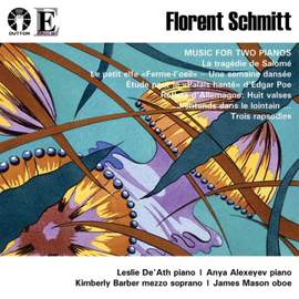 Florent Schmitt: Music for Two Pianos