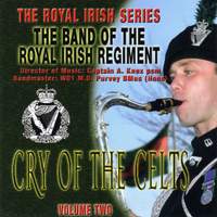 Cry of the Celts - Royal Irish Vol.2