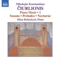 Ciurlionis: Piano Music Volume 1