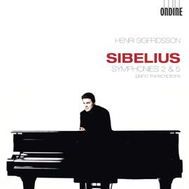 Sibelius: Symphonies Nos. 2 & 5 (transcribed for solo piano)