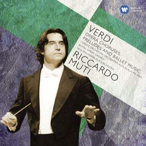Verdi: Opera Choruses, Overtures & Ballet Music