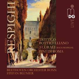 Respighi: Trittico Botticelliano, 3 Corali & Pini di Roma