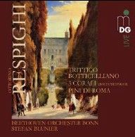 Respighi: Trittico Botticelliano, 3 Corali & Pini di Roma