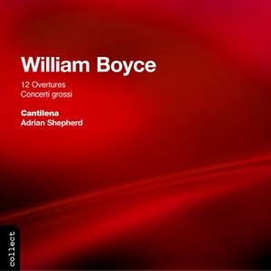 William Boyce: 12 Overtures & 3 Concerti Grossi