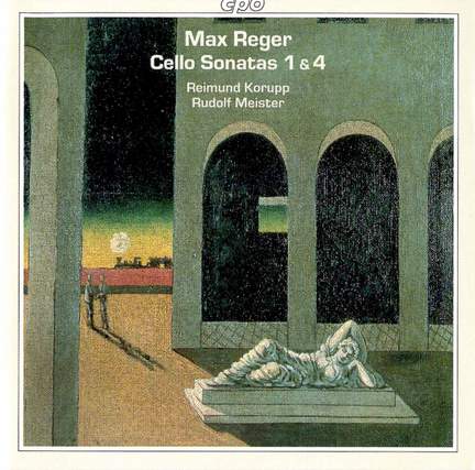Max Reger: Cello Sonatas 1 & 4