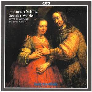 Heinrich Schütz: Secular Works
