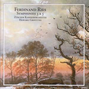 Ferdinand Ries: Symphonies Nos. 3 & 5