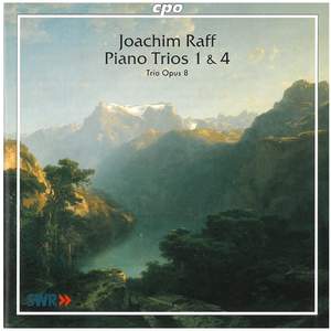 Raff: Piano Trios Nos. 1 & 4