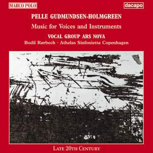 Gudmundsen-Holmgreen: Music for Voices and Instruments