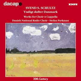 Svend S Schultz: Works for A Cappella Choir