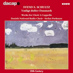Svend S Schultz: Works for A Cappella Choir