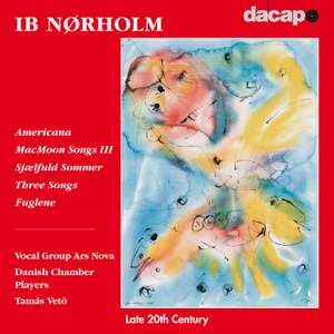 Ib Nørholm: Vocal Works