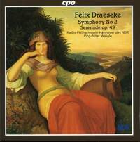 Draeseke: Symphony No. 2 & Serenade