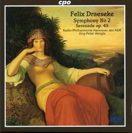 Draeseke: Symphony No. 2 & Serenade