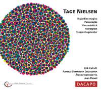 TAGE NIELSEN / ORCHESTRAL WORKS Il Giardino Magico/Passacaglia/Konzertstuck/Retrospect デジパックCD DACAPO GERMANY 8.224702 04年盤