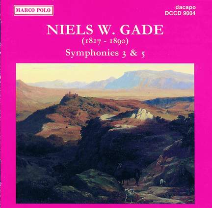 Niels W. Gade: Symphonies 3 & 5