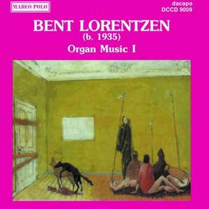 Bent Lorentzen: Organ Music I