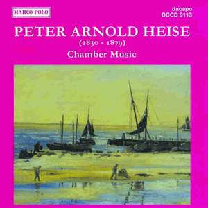 Peter Arnold Heise: Chamber Music