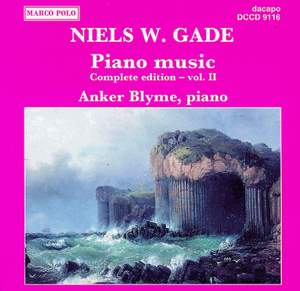 Niels W. Gade: Piano Music Vol. 2