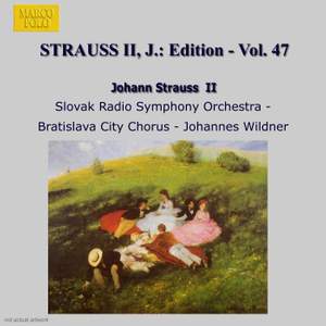 Johann Strauss II Edition, Volume 47