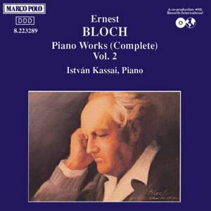Bloch: Piano Works Vol. 2