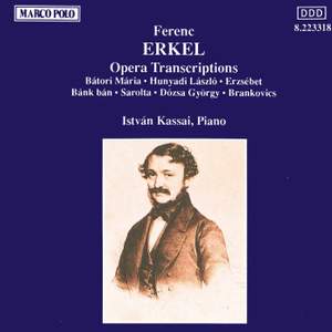 Ferenc Erkel: Opera Transcriptions
