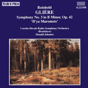 Glière: Symphony No. 3 in B minor, Op. 42 'Il'ya Murometz'