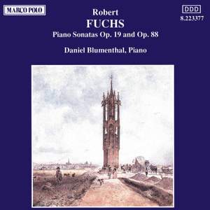 Robert Fuchs: Piano Sonatas Op. 19 & Op. 88