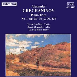 Grechaninov: Piano Trios 1 & 2