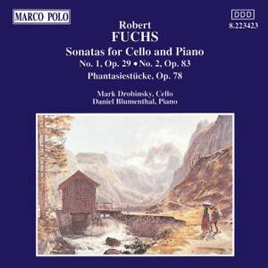 Robert Fuchs: Sonatas for Cello & Piano