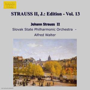 Johann Strauss II Edition, Volume 13