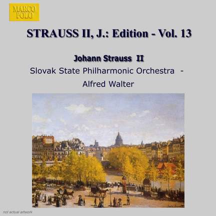 Johann Strauss II Edition, Volume 13
