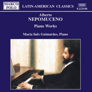 Alberto Nepomuceno: Piano Music