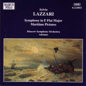 Sylvio Lazzari: Maritime Pictures & Symphony in E flat