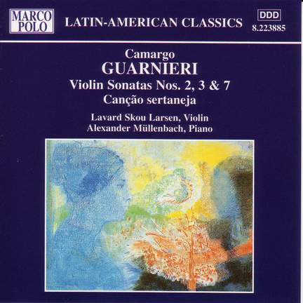 Camargo Guarnieri: Violin Sonatas Nos. 2, 3 & 7