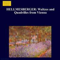 Joseph Hellmesberger II - Waltzes and Quadrilles from Vienna