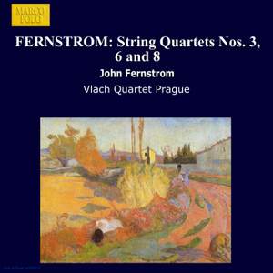 John Fernström: String Quartets 3,6 & 8