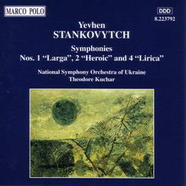 Yevhen Stankovytch: Symphonies Nos. 1, 2 and 4