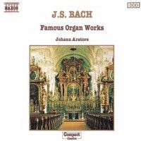 J. S. Bach: Famous Organ Works