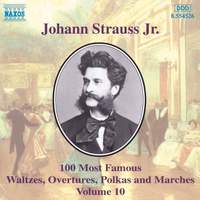 Johann Strauss II: 100 Most Famous Waltzes Vol. 10