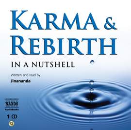 Karma and Rebirth – In a Nutshell