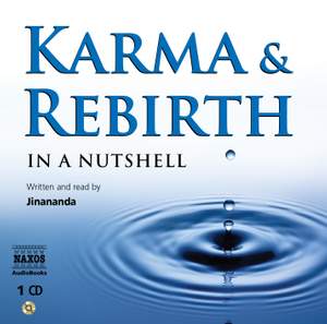 Karma and Rebirth – In a Nutshell