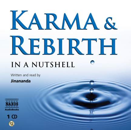 Karma and Rebirth – In a Nutshell