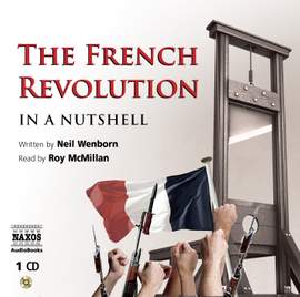 The French Revolution – In a Nutshell (unabridged)